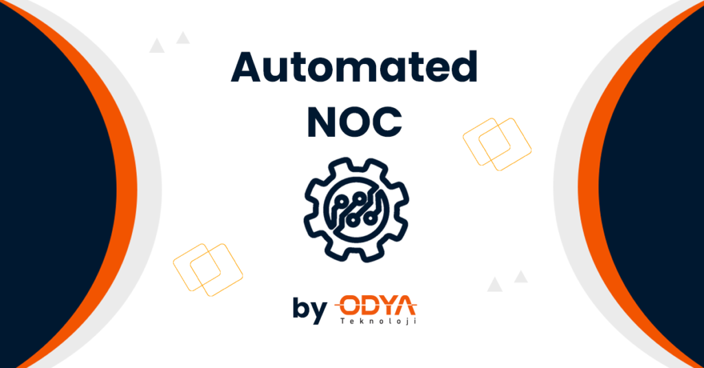 Odya Automated Noc Odya Teknoloji